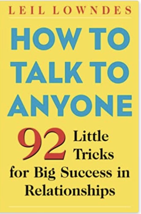 How to Talk to Anyone by Leil Lowndes